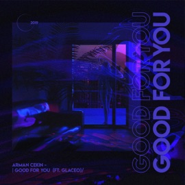 Good For You (feat. Glaceo) Arman Cekin
