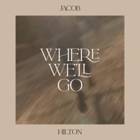 Where We'll Go - Single - Jacob Hilton