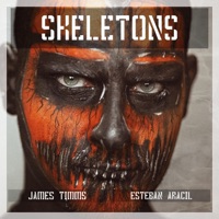 Skeletons - Single - James Timms Music & Esteban Aracil
