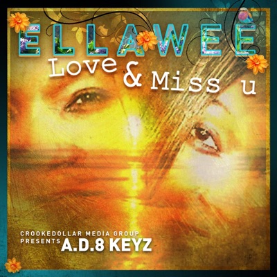 Ella Wee (Love & Miss U) [feat. Jared Isaiah] - Single