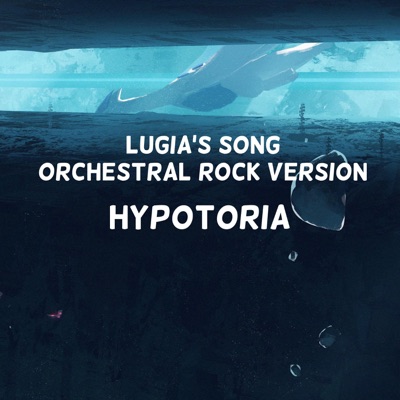 Lugia's Song (Orchestral Rock Version) - Single
