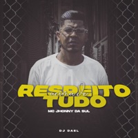 Respeito Acima de Tudo - Single - Mc Jhonny da Sul & DJ Dael