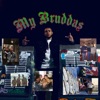 My Bruddas - Single