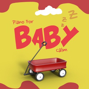 Piano For Baby Calm