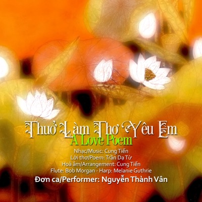 Thuở Làm Thơ Yêu Em/Love Poem - Single