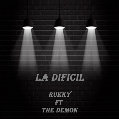 La Difícil (feat. El Demon) - Single