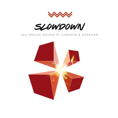 Slow Down (feat. Chrycee & Gersham) - Single