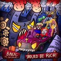 Should B Rich - Single - Babyg & Natural Nell