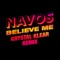 Believe Me - Navos lyrics