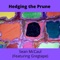 Hedging the Prune (feat. Gregtape) - Sean McCaul lyrics