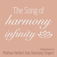 The Song of Harmony Infinity (feat. Harmony Singers) - Single - Mathias Herbert