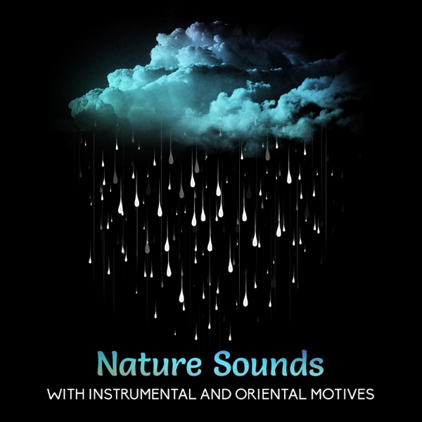 Nature Sounds with Instrumental and Oriental Motives: For Deep Sleep and Relax