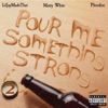 Pour Me Something Strong, Pt. 2 - Single