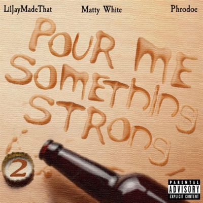 Pour Me Something Strong, Pt. 2 - Single