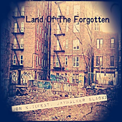 Land of the Forgotten (feat. JayWalker Black) - Single