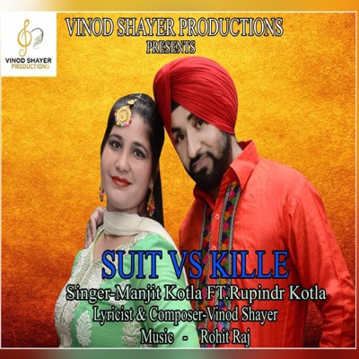 Suit Vs Kille (feat. Manjit Kotla & Rupinder Kotla) - Single