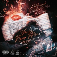 You Were Never Mine (feat. Lmoney & Ubylis Da Plug) - Single - E1hunnid