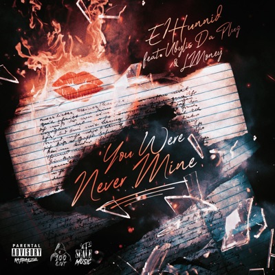 You Were Never Mine (feat. Lmoney & Ubylis Da Plug) - Single