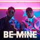 Be Mine feat Patoranking Single