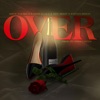 Over (feat. Priscilla G, New Moon & Steven Rowin) - Single