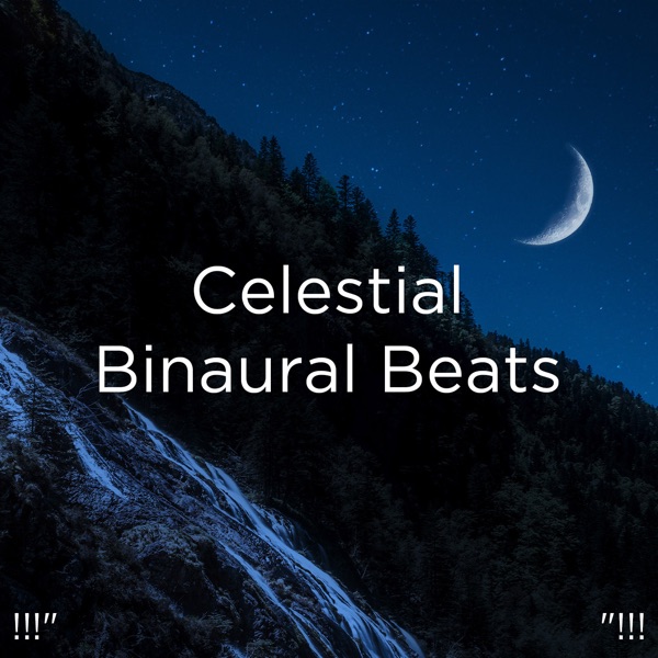 !!!" Celestial Binaural Beats "!!!