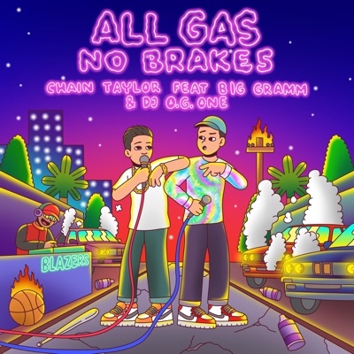 All Gas No Brakes (feat. Big Gramm & DJ O.G.ONE) - Single
