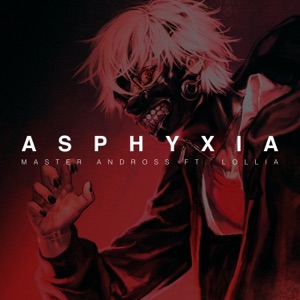 Asphyxia (feat. Lollia) - Single
