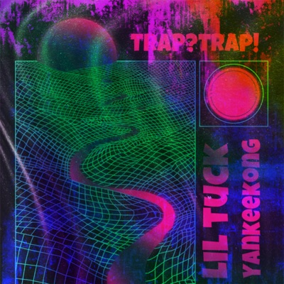 Trap? Trap! (feat. yankeekong) - Single