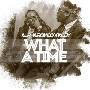 What A Time - Single