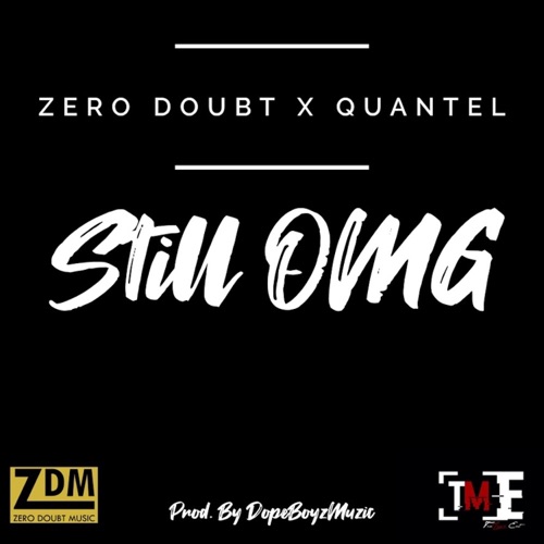 Still OMG (feat. Quantel) - Single