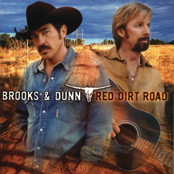 Red Dirt Road - Album by Brooks & Dunn - Apple Music