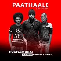 Paathaale (feat. Vinthy & Minnyme) [Censored] - Single - Hustler Bhai
