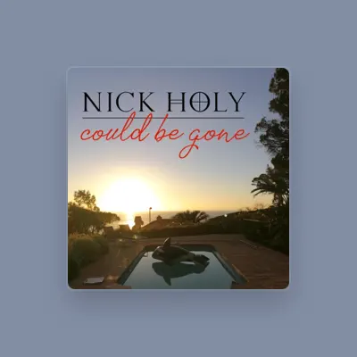 Listen to Nick Holy, watch music videos, read bio, see tour dates & more!