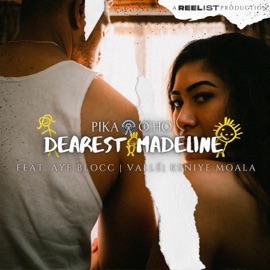 Dearest Madeline (feat. Aye Blocc, Keniye Moala & Vallé) Pika Ocho