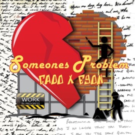 Someones Problem (feat. Eyon) Callmegado