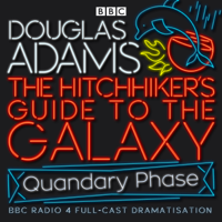 Douglas Adams - The Hitchhiker's Guide to the Galaxy, The Quandary Phase (Dramatized) artwork