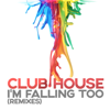 I'm Falling Too (Tom Pulse a.k.a Scheffler Electronics Dub Mix) - Club House