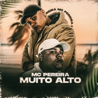 Muito Alto - Single - Mc Pereira & Dj Tripa