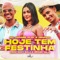 Hoje Tem Festinha (feat. Dany Bala & Jenner Melo) - Mc Jacare, Flay & Jeninho lyrics