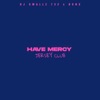 Have Mercy (Jersey Club) - Single