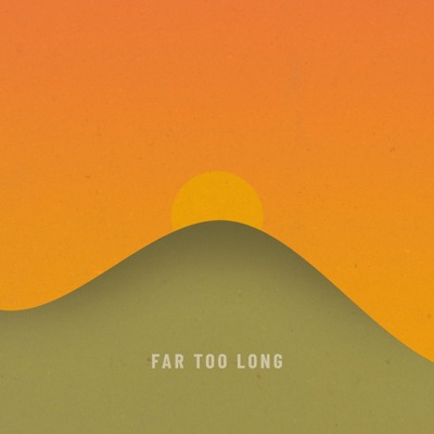 Far Too Long - Single