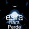 Kara Perde - Esra lyrics
