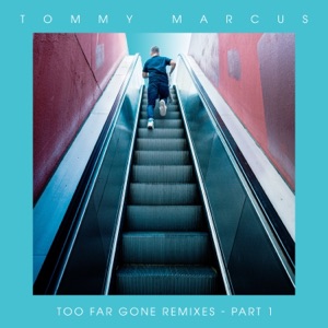 Too Far Gone, Pt. 1 (Remixes) - Single