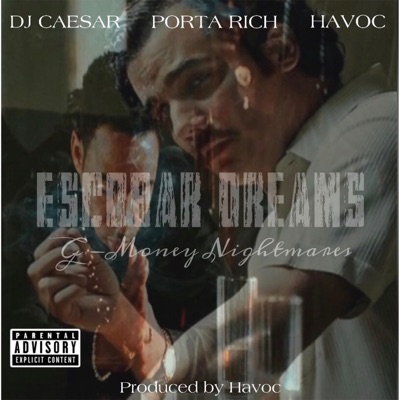 Escobar Dreams G-Money Nightmares (feat. Havoc) - Single