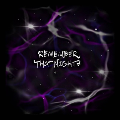 Remember That Night?<3 - Single