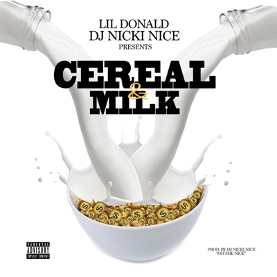 Cereal & Milk (feat. LIL Donald) - Single