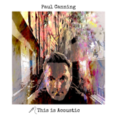 This is Acoustic - Paul Canning