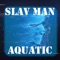 Aquatic - Slav Man lyrics