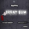 Spray Sum (feat. $peedyyy & Whokid Woody) - Single