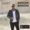 Berdan Mardini - Şekerci